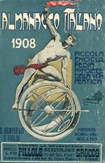 Almanacco Italiano. Piccola enciclopedia popolare della vita pratica e annuario diplomatico amministrativo e statistico. Con notizie illustrate sulla regione dell'Alto Adige, su Perugia e l'Umbria ec. con una novella di Ugo Ojetti, e la Storia politica de