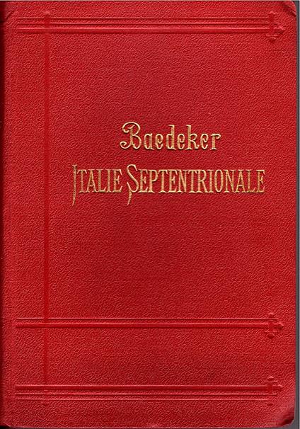 Italie septentrionale jusqù a Livourne, Florence et Ravenne - Karl Baedeker - copertina