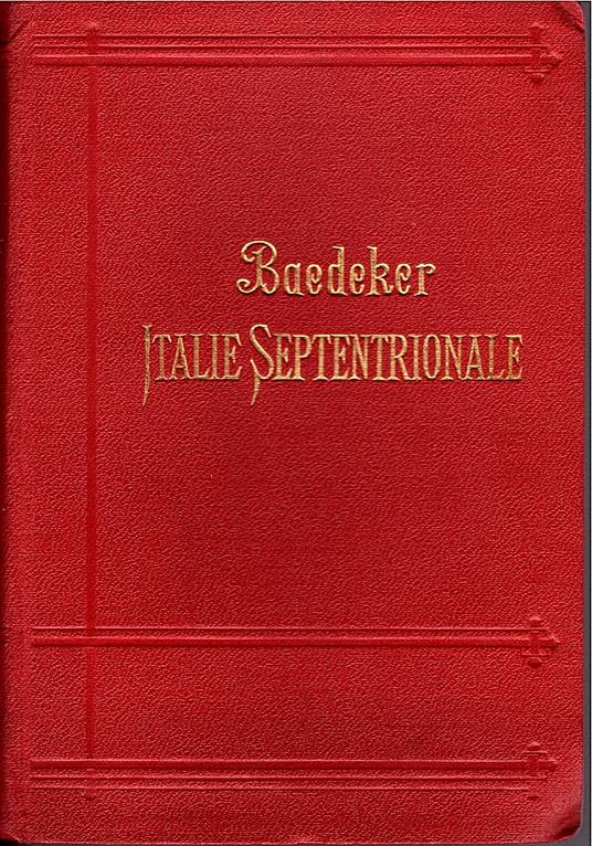 Italie septentrionale jusqù a Livourne, Florence et Ravenne - Karl Baedeker - copertina