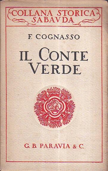 Il Conte Verde (1334 - 1383) - Francesco Cognasso - copertina