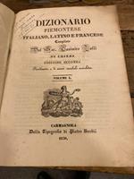 Dizionario Piemontese, Italiano, Latino e Francese. Edizione seconda riordinata e di nuovi vocaboli arricchita