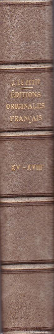 Bibliographie des principales Éditions Originales d' écrivains français du XVe au XVIIIe siècle. Ouvrage contenat environ 300 fac - similés de titres des livres décrits