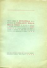 Sulle orme di Donatella alla ricerca di Violante dalla bella voce. Ricordi ed indagini di biografia intellettuale dannunziana. Edizione illustrata con ritratti e fac. simili di autografo fuori testo, una tavola in tricromia e due riproduzioni di gior
