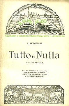 Tutto e Nulla e altre novelle. Prima versione italiana con introduzione e note di Cristina Agosti Garosci e Clotilde Garosci