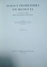 Italia e Inghilterra un secolo fa. Il nuovo corso nelle relazioni economiche. Catalogo della mostra tenuta in occasione della settimana britannica a Milano (9 - 17 ottobre 1965). England and Italy a century ago. A new turn in economic relations. Cata