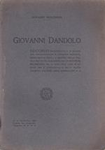 Giovanni Dandolo. Discorso pronunciato il 20 maggio 1909, inaugurandosi a Giovanni Dandolo, miseramento perito a Messina nella tragica notte del 28 dicembre 1908, un ricordo marmoreo nel R. Liceo Tito Livio di Padova, per il contributo di molti vecch