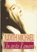Un Gesto D’Amore - Judith Michael - copertina