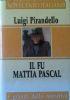 Il fu Mattia Pascal - Luigi Pirandello - copertina