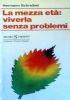 La Mezza Età Viverla Senza Problemi
