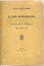 Le sacre rappresentazioni e l'educazione pubblica nel Medio Evo