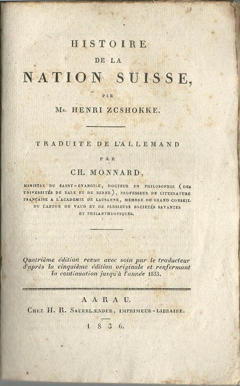 Histoire de la nation Suisse. Traduite De L'Allemand Par Ch. Monnard - Henri Zcshokke - copertina