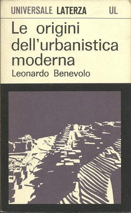 Le origini dell'urbanistica moderna - Leonardo Benevolo - copertina