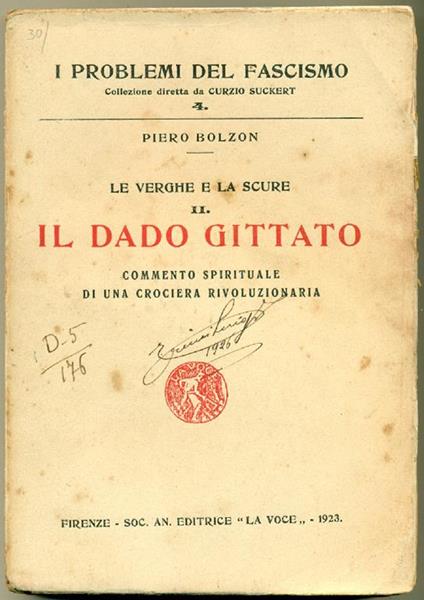 Le verghe e la scure. Il dado gittato. Commento spirituale di una crociera rivoluzionaria - Piero Bolzon - copertina