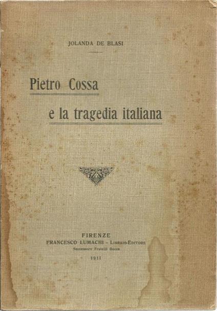 Pietro Cossa e la tragedia italiana - Jolanda De Blasi - copertina