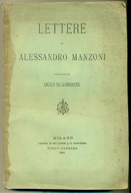 Lettere di Alessandro Manzoni - Angelo De Gubernatis - copertina