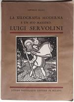 La xilografia moderna e un suo maestro Luigi Servolini