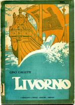 Livorno. L'anima dei livornesi nella storia. L'arte a Livorno. La piazza Grande oggi. I dintorni