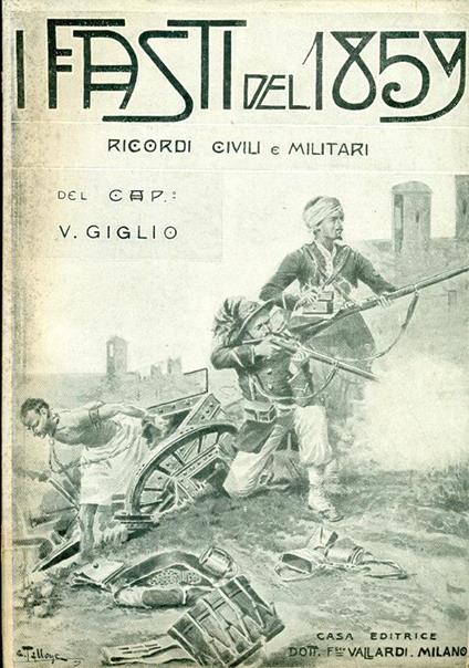 I Fasti del Cinquantanove. Ricordi civili e militari. Seconda Edizione Riveduta Ed Ampliata - Vittorio Giglio - copertina