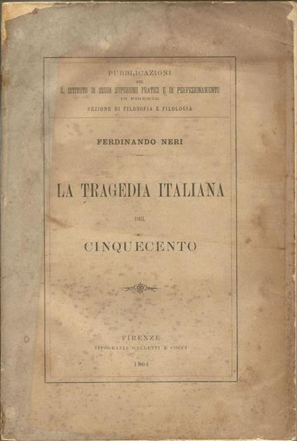 La tragedia italiana del Cinquecento - Ferdinando Neri - copertina