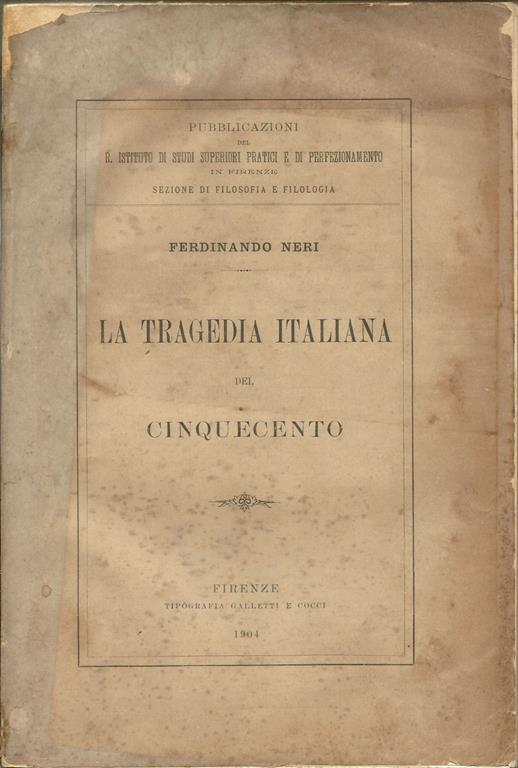 La tragedia italiana del Cinquecento - Ferdinando Neri - copertina