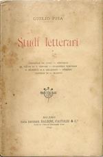 Studi letterari. Leonardo Da Vinci. Stendhal. Il Figlio Di V. Gohete. Gualtiero Whitman. Il Diario Di E. Delacroix. Diderot. Lettere Di G. Mazzini