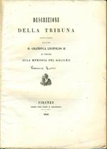 Descrizione della Tribuna inalzata da S. A. I e R. il Granduca Leopoldo II di Toscana alla Memoria del Galileo