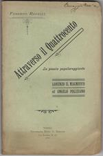 Attraverso il Quattrocento La poesia popolareggiante Lorenzo il Magnifico ed Angelo Poliziano