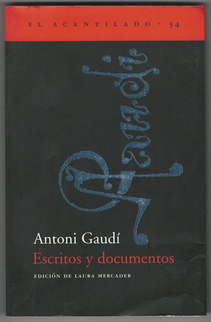Escritos y documentos. .Edición de Laura Mercader - Antoni Gaudi - copertina