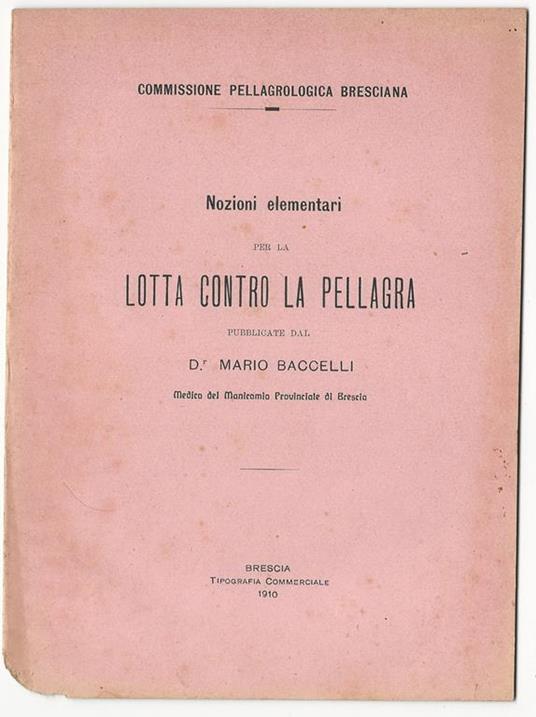 Nozioni elementari per la lotta contro la pellagra - Mario Baccelli - copertina