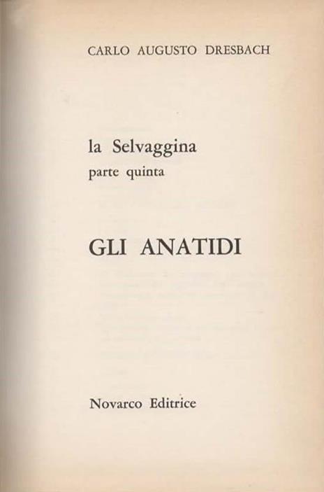 La selvaggina. Parte quinta. Gli anatidi - Carlo A. Dresbach - 2