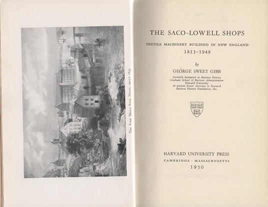 The Saco-Lowell shops. Textile machinery building in New England. 1813-1949 - George S. Gibb - copertina