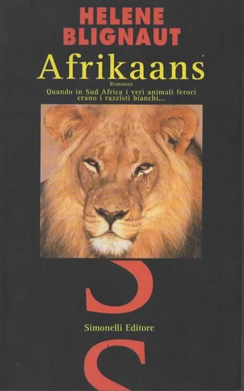 Afrikaans. Quando in Sud Africa i veri animali feroci erano i razzisti bianchi... - Hélène Blignaut - copertina