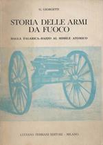 Storia delle armi da fuoco. Dalla falarica-razzo al missile atomico che chiude il ciclo storico dell'arma da fuoco
