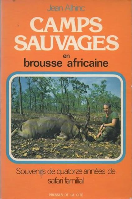 Camps sauvages en brousse africaine - Jean Alhinc - copertina