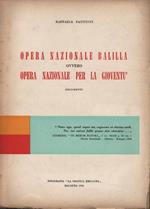Opera Nazionale Balilla ovvero Opera Nazionale per la Gioventù. Documenti