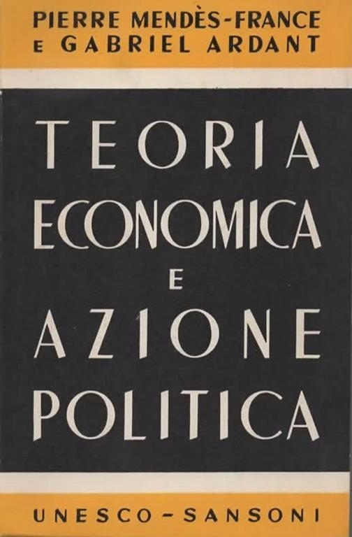 Teoria economica e azione politica - Pierre Mendés-France - copertina