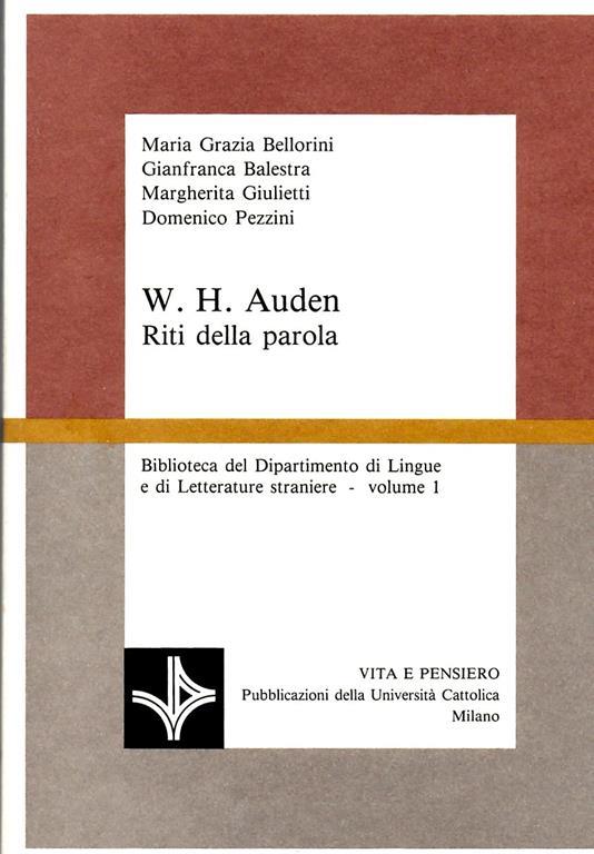 W. H. Auden. Riti della parola. Biblioteca del dipartimento di Lingue e Letterature straniere. Volume primo - copertina