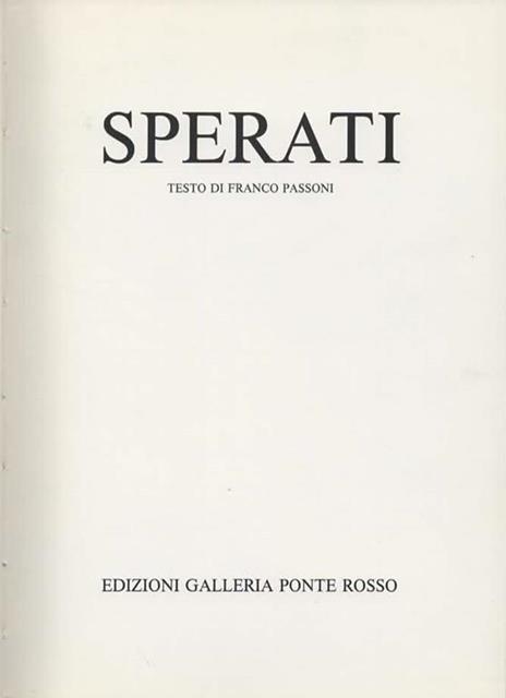 Sperati. Il ritorno di Tersicore. Milano, Galleria Ponte Rosso, 13 - 30 maggio 1982 - Franco Passoni - 2