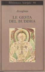 Le gesta del Buddha. (Buddhacarita canti I-XIV). A cura di Alessandro Passi