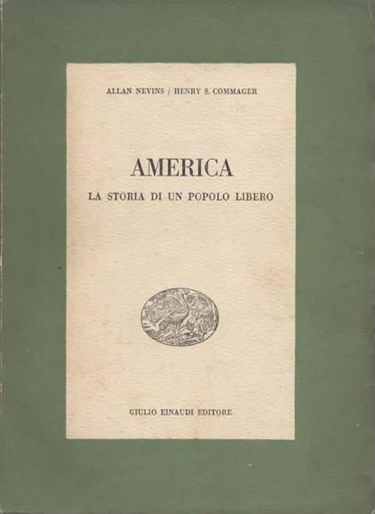 America la storia di un popolo libero. A cura di F. Mattioli - Allan Nevins - copertina