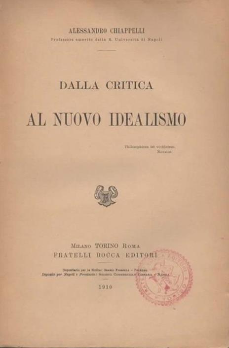 Dalla critica al nuovo idealismo - Alessandro Chiappelli - 2