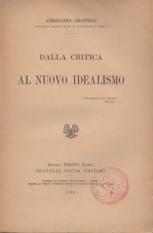 Dalla critica al nuovo idealismo - Alessandro Chiappelli - 2