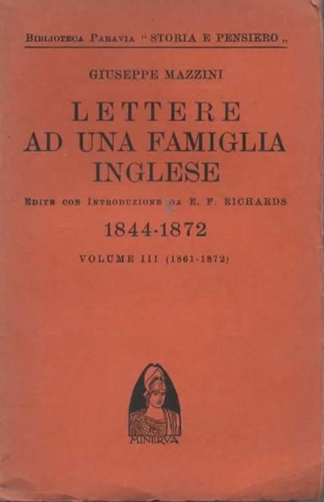 Lettere ad una famiglia inglese. Edite con introduzione da E. F. Richards. 1844-1872. Prefazione di Francesco Ruffini. Volume III (1861-1872) - Giuseppe Mazzini - copertina