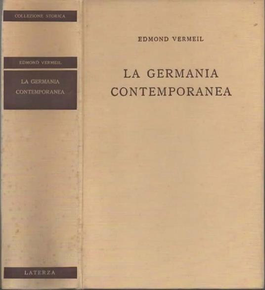 La Germania contemporanea. Storia sociale, politica e culturale 1890-1950 - Edmond Vermeil - 3