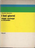 I bei giorni. Saggi, carteggi e incontri