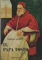 Il Papa tosto