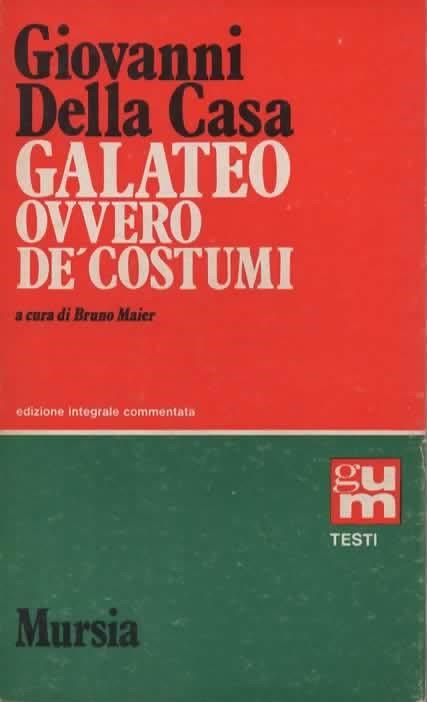 Galateo ovvero de' costumi. A cura di Bruno Maier - Giovanni Della Casa - copertina