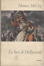 Le luci di Hollywood. Due romanzi