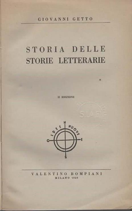 Storia delle storie letterarie. II edizione - Giovanni Getto - 2