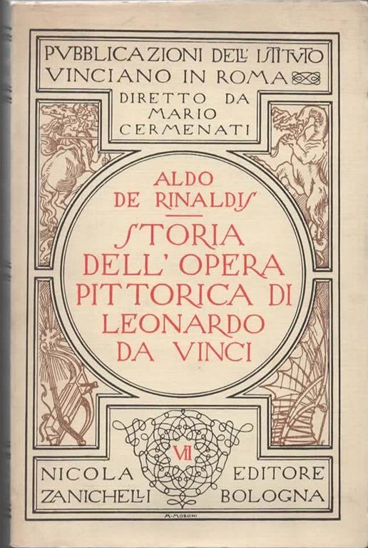 Storia dell'opera pittorica di Leonardo da Vinci - Aldo De Rinaldis - copertina